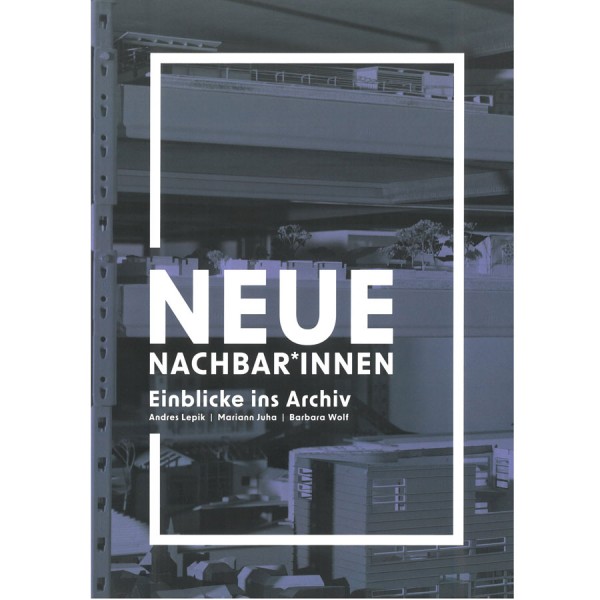 Neue Nachbar*innen | Architekturmuseum TU München