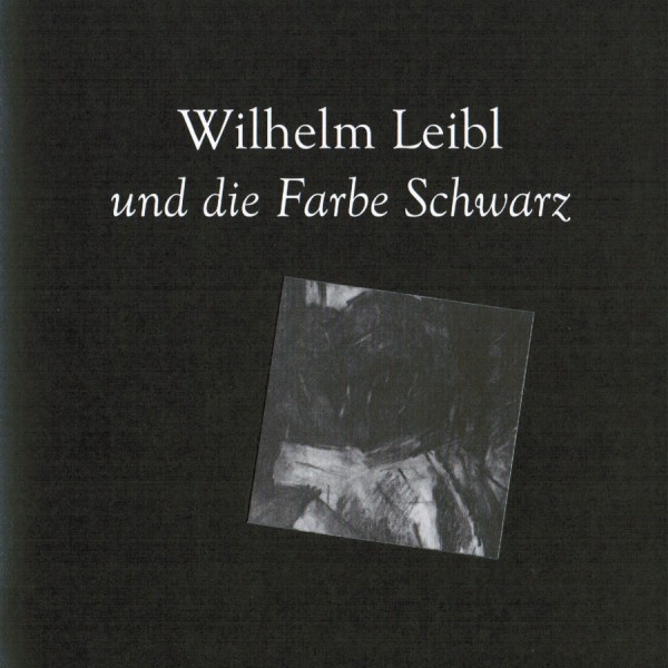 Wilhelm Leibl und die Farbe schwarz