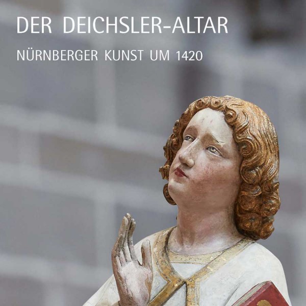 Der Deichsler-Altar. Nürnberger Kunst um 1420